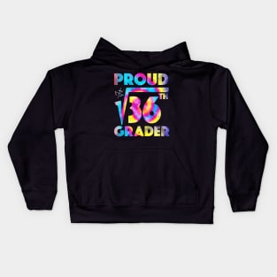 Proud 6th Grader Square Root of 36 Teachers Students Kids Hoodie